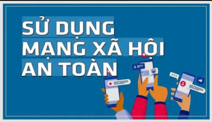 Tuyên truyền sử dụng mạng xã hội an toàn trong thời đại số
