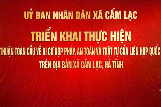 Về việc triển khai thực hiện Thỏa thuận toàn cầu về Di cư hợp pháp, an toàn và trật tự của Liên hợp quốc (GCM) trên địa bàn xã 