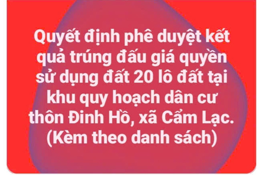 Quyết định phê duyệt kết quả trúng đấu giá quyền sử dụng đất 20 lô đất tại khu quy hoạch dân cư thôn Đinh Hồ, xã Cẩm Lạc. (Kèm theo danh sách) 