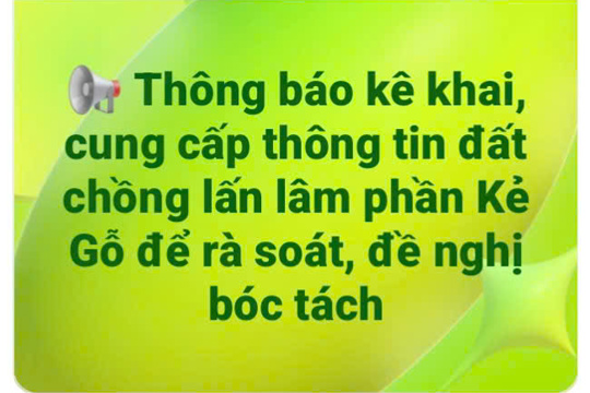 Thông báo kê khai, cung cấp thông tin đất chồng lấn lâm phần Kẻ Gỗ để rà soát, đề nghị bóc tách