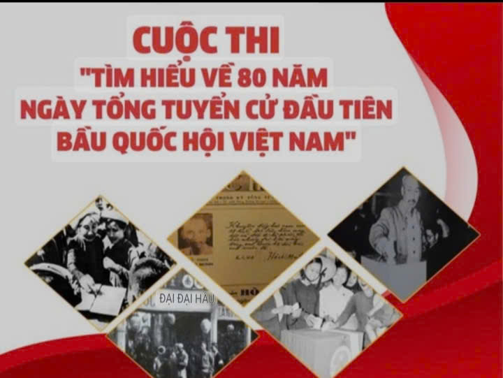 Về việc tiếp tục hưởng ứng Cuộc thi “Tìm hiểu về 80 năm Ngày Tổng tuyển cử đầu tiên bầu Quốc hội Việt Nam” 